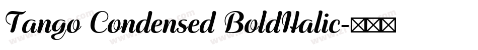 Tango Condensed BoldItalic字体转换